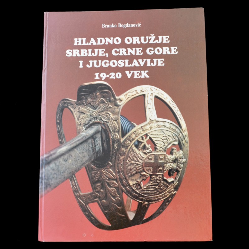 The book "Cold weapons of Serbia, Montenegro and Yugoslavia. XIX – XX centuries."