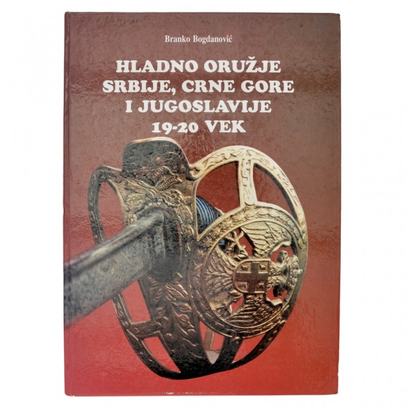 The book "Cold weapons of Serbia, Montenegro and Yugoslavia of the 19th and 20th centuries"